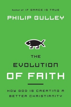 The Evolution of Faith - How God Is Creating a Better Christianity