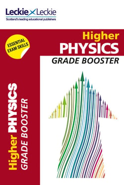 Higher Physics Grade Booster for SQA Exam Revision - Maximise Marks and Minimise Mistakes to Achieve Your Best Possible Mark