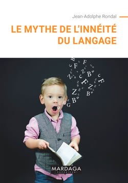 Le mythe de l'innéité du langage - Essai de linguistique