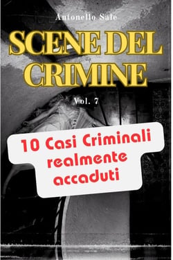 Scene del Crimine - Dieci Storie Vere di Sangue, Follia e Mistero - Scary Monster True Crime, #7