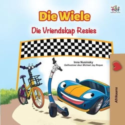 Die Wiele Die Vriendskap Resies - Afrikaans Bedtime Collection