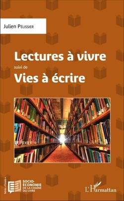 Lectures à vivre - suivi de - Vies à écrire