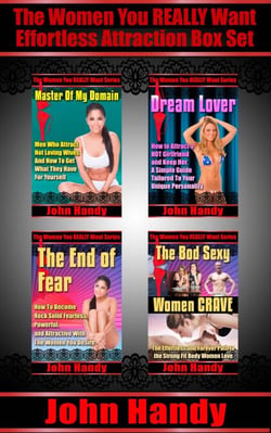 The Women You REALLY Want. Effortless Attraction Box Set - The Women You REALLY Want