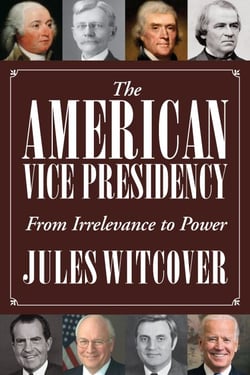 The American Vice Presidency - From Irrelevance to Power