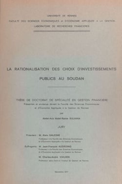 La rationalisation des choix d'investissements publics au Soudan - Thèse de Doctorat de spécialité en gestion financière, présentée et soutenue devant la Faculté des sciences économiques et d'économie appliquée à la gestion de Rennes