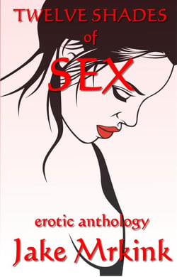 Twelve Shades of Sex - Twelve Shades of Sex, #1