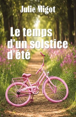 Le Temps d’un solstice d’été - Ou quand l’amitié vous pousse à enquêter sur la vérité