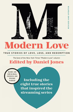 Modern Love, Revised and Updated (Media Tie-In) - True Stories of Love, Loss, and Redemption