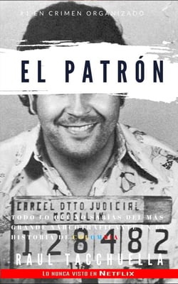 El patrón: Todo lo que no sabias del más grande narcotraficante en la historia de Colombia - El patron, #1