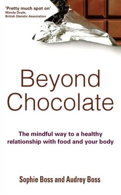 Beyond Chocolate - The mindful way to a healthy relationship with food and your body