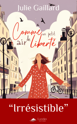 Comme un petit air de liberté - "Irrésistible" L'esprit des lettres