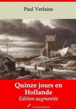 Quinze jours en Hollande – suivi d'annexes - Nouvelle édition 2019
