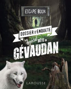 ESCAPE book - Prêt à vous mesurer à la terrible bête du Gévaudan ?