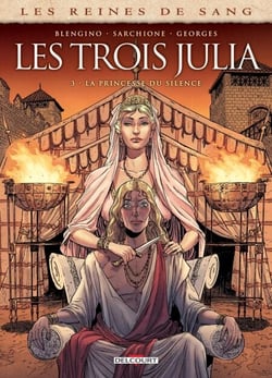 Les Reines de sang - Les trois Julia T03 - La Princesse du Silence