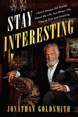 Stay Interesting - I Don't Always Tell Stories About My Life, but When I Do They're True and Amazing