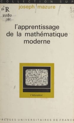 L'apprentissage de la mathématique moderne - Les effets psychologiques