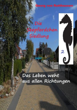 Die Seepferdchen-Siedlung - Das Leben weht aus allen Richtungen