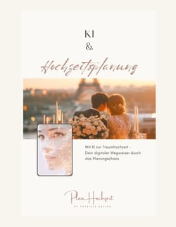 KI &amp; Hochzeitsplanung - Mit KI zur Traumhochzeit
