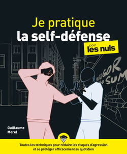 Je pratique la self-défense - | Apprenez les bons réflexes pour faire face aux situations à risque