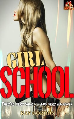 Girl School - Ray Gordon Erotic Stories