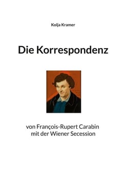Die Korrespondenz von François Rupert Carabin mit der Wiener Secession