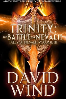 Trinity: The Battle for Nevaeh, the Epic Sci-Fi Fantasy of Earth's Future - Tales Of Nevaeh, #3
