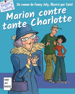 Marion contre tante Charlotte - Roman jeunesse pour les 9/15 ans
