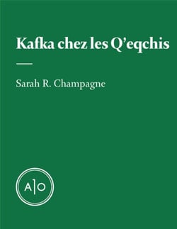 Kafka chez les Q’eqchis - KAFKA CHEZ LES Q’EQCHIS