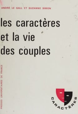 Les caractères et la vie des couples - Analyses et suggestions