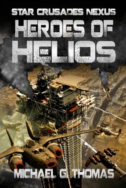 Heroes of Helios (Star Crusades Nexus, Book 3) - Star Crusades Nexus, #3