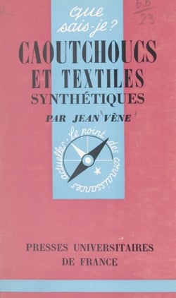 Caoutchoucs et textiles synthétiques