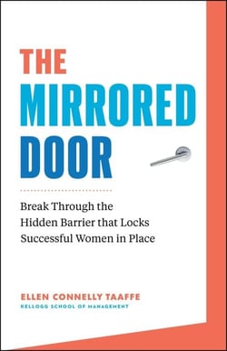 The Mirrored Door: Break Through the Hidden Barrier that Locks Successful Women in Place