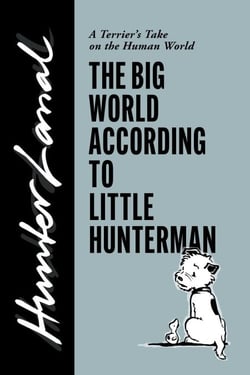 The Big World According to Little Hunterman - Little Hunterman, #1