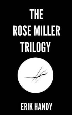 The Rose Miller Trilogy - The Rose Miller Trilogy, #4