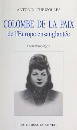 Colombe de la paix de l'Europe ensanglantée - Récit historique