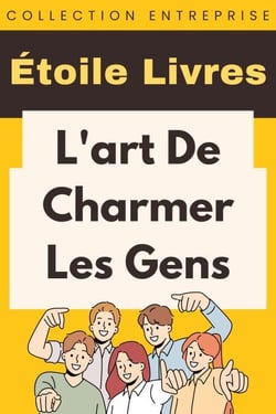 L'art De Charmer Les Gens - Collection Entreprise, #3
