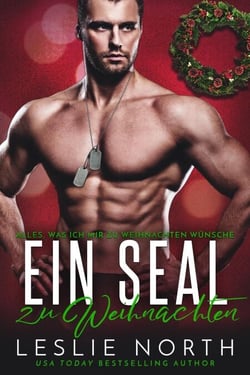 Ein SEAL zu Weihnachten - Alles, was ich mir zu Weihnachten wünsche, #2