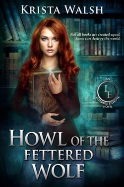 Howl of the Fettered Wolf - The Invisible Entente, #4