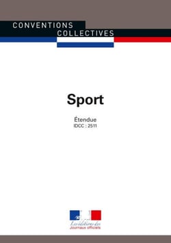 Sport - Convention collective nationale étendue - IDCC : 2511 - 4e édition - mai 2017 -