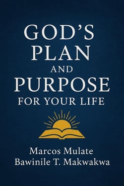 God's Plan And Purposes  For Your Life