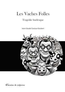Les vaches Folles - Tragédie burlesque
