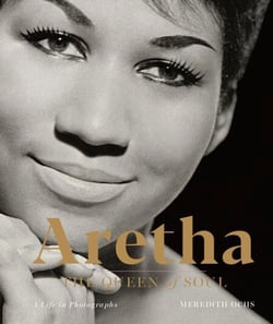 Aretha - The Queen of Soul—A Life in Photographs