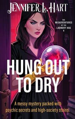 Hung Out to Dry - The Misadventures of the Laundry Hag, #4
