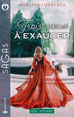Trois voeux à exaucer - Une semaine pour la reconquérir - Un mariage tant espéré - L'homme de toutes ses envies