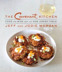 The Covenant Kitchen - Food and Wine for the New Jewish Table: A Cookbook