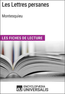 Les Lettres persanes de Montesquieu - Les Fiches de lecture d'Universalis
