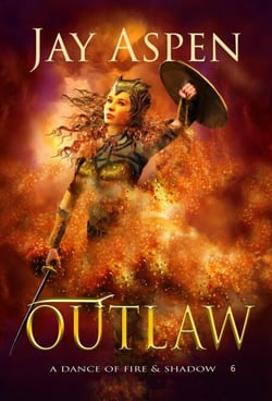 Outlaw - A Dance of Fire &amp; Shadow, #6