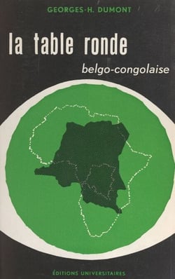 La table ronde belgo-congolaise, janvier-février 1960 - Le Congo, du régime colonial à l'indépendance, 1955-1960