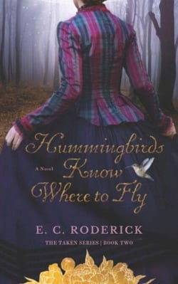 Hummingbirds Know Where to Fly - The Taken Series, #2