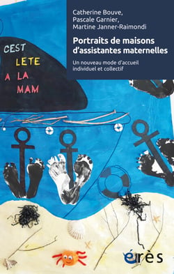 Portraits de maisons d'assistantes maternelles - Un nouveau mode d'accueil individuel et collectif